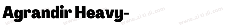 Agrandir Heavy字体转换 Agrandir Heavy字体转换